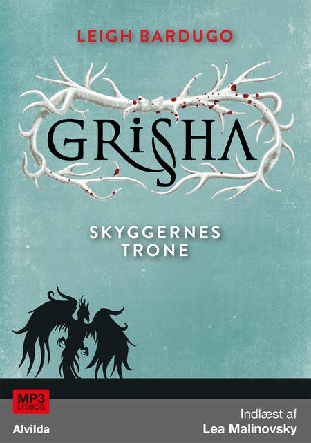 Shadow and Bone - Grisha 3: Skyggernes trone