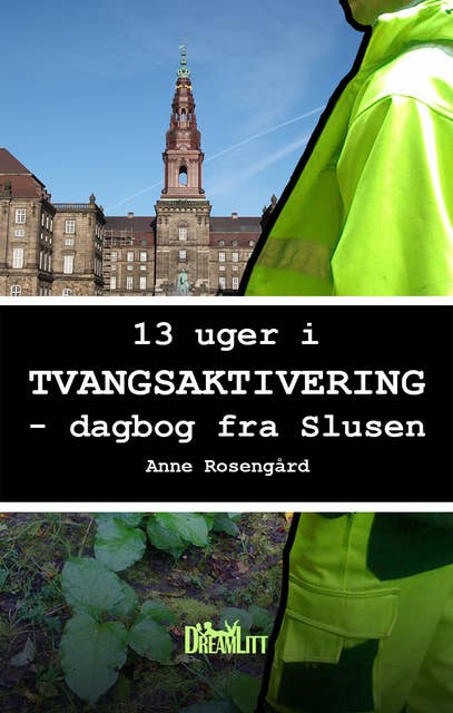 13 Uger i Tvangsaktivering: Dagbog fra Slusen