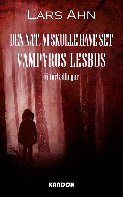 Cover for Den nat vi skulle have set Vampyros Lesbos: Ni fortællinger