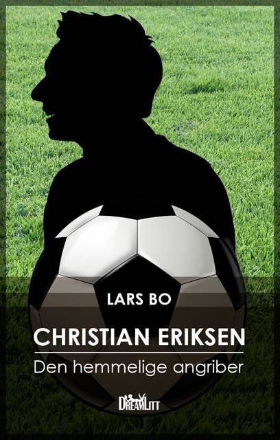 Christian Eriksen: Den hemmelige angriber