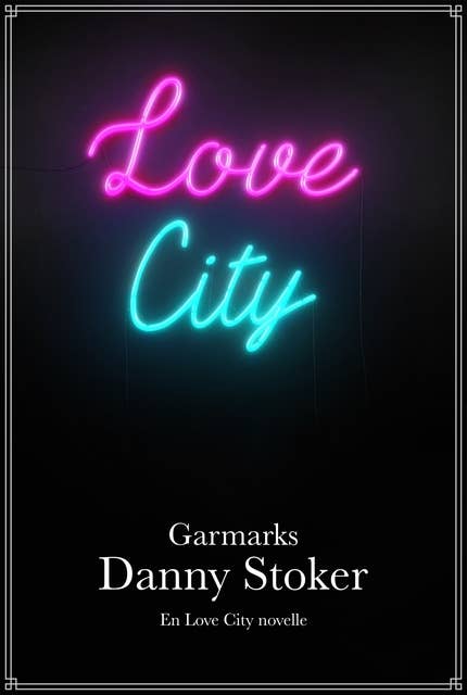 Danny Stoker: En Love City-novelle