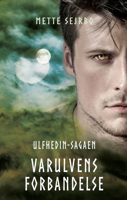 Varulvens forbandelse: Ulfhedin-sagaen 2