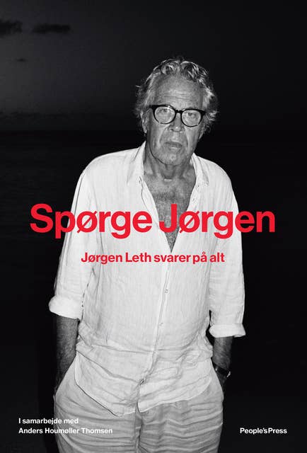 Spørge Jørgen: Jørgen Leth svarer på alt