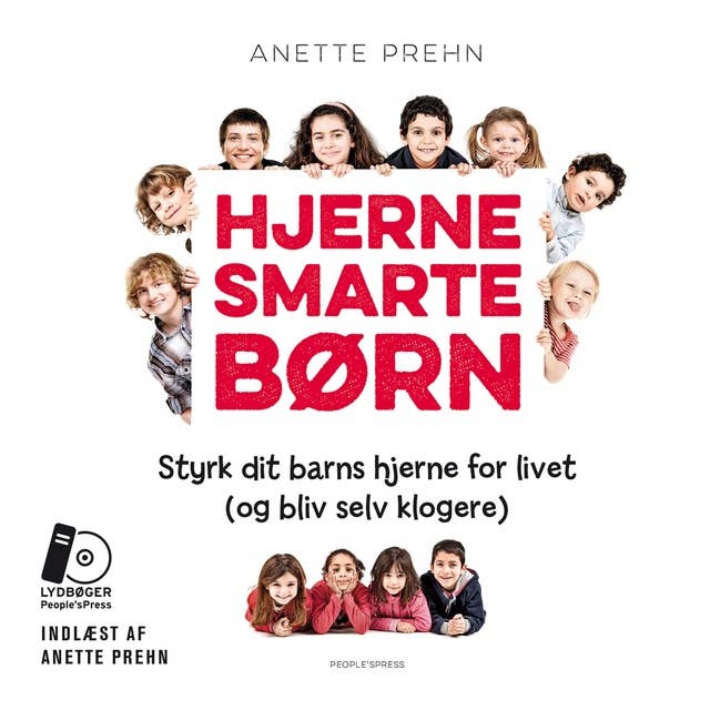 Hjernesmarte børn: Styrk dit barns hjerne for livet (og bliv selv klogere)
