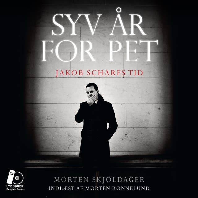 Cover for Syv år for PET: Jakob Scharfs tid