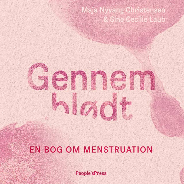 Gennemblødt: En bog om menstruation