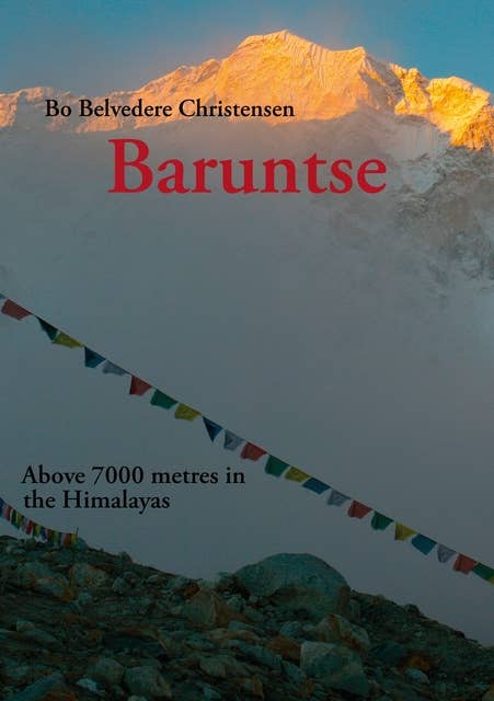 Baruntse: Above 7000 metres in the Himalayas