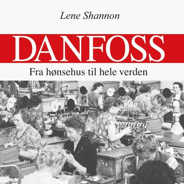 Danfoss: Fra hønsehus til hele verden