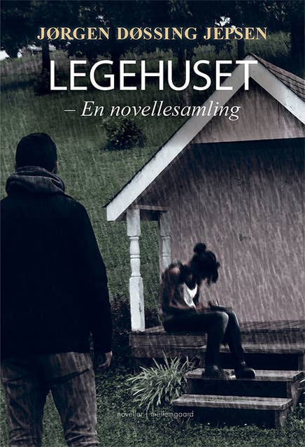 Legehuset: En novellesamling