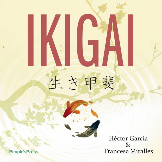 Cover for Ikigai: - Den hemmelige japanske recept til et langt og lykkeligt liv