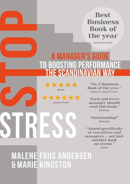 Stop Stress (English): a Manager’s Guide to Boosting Performance the Scandinavian Way