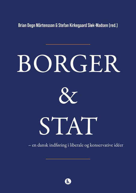 Borger og stat: en dansk indføring i liberale og konservative idéer