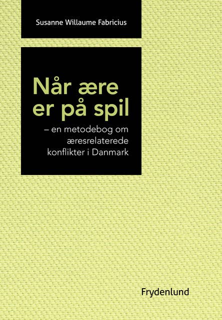 Når ære er på spil: – en metodebog om æresrelaterede konflikter i Danmark