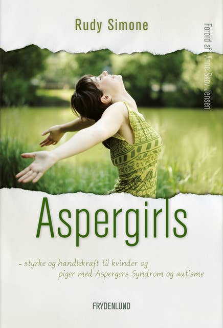 Aspergirls: – styrke og handlekraft til kvinder og piger med Aspergers syndrom og autisme