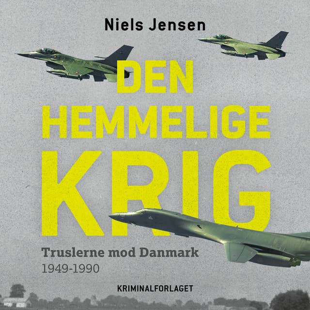 Den hemmelige krig: – truslerne mod Danmark 1949-1990