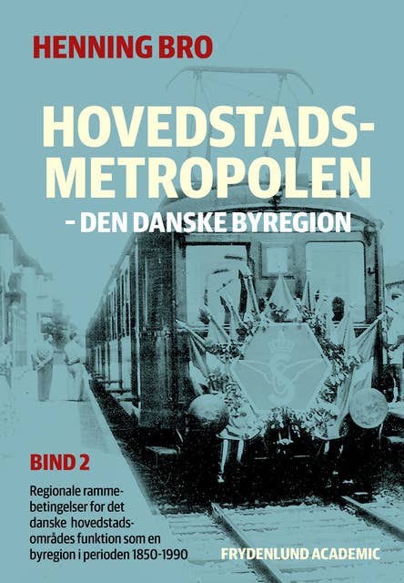 Hovedstadsmetropolen, bind 2: – den danske byregion