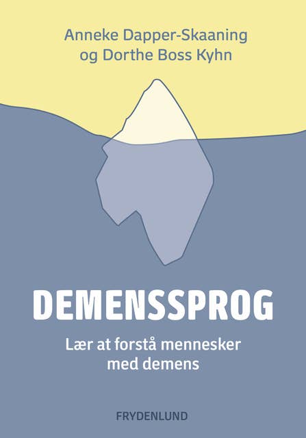 Demenssprog: – lær at forstå mennesker med demens