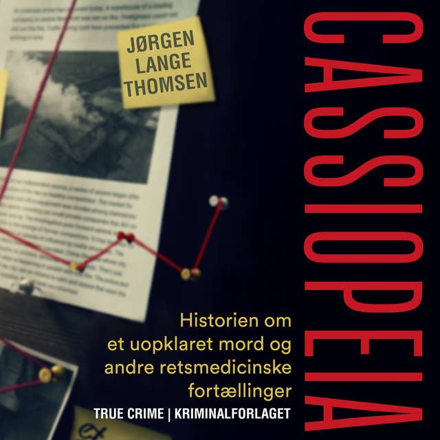 Cassiopeia: Historien om et uopklaret mord og andre retsmedicinske fortællinger