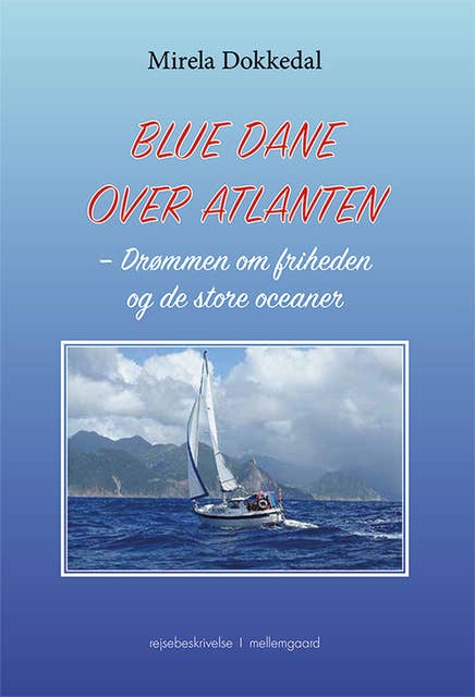 Blue Dane over Atlanten: Drømmen om friheden og de store oceaner