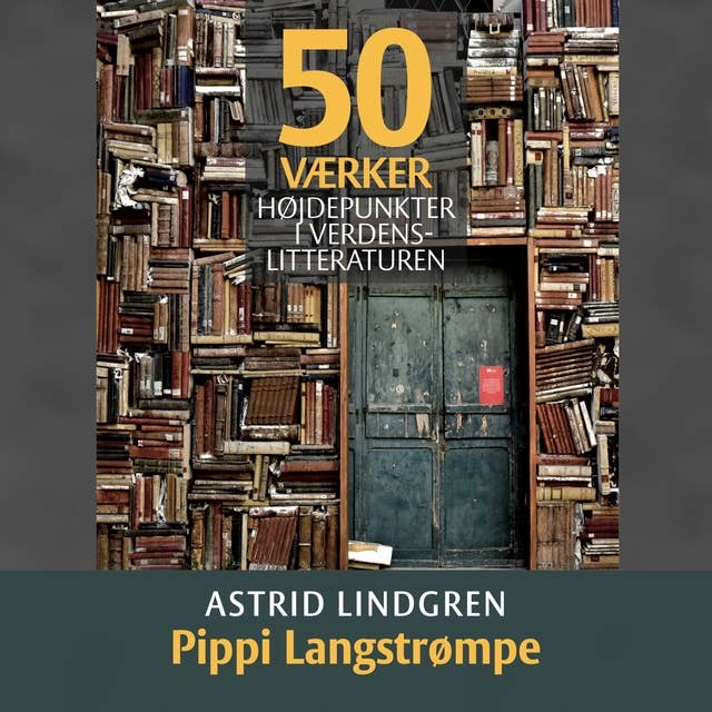 Astrid Lindgren: Pippi Langstrømpe - PODCAST