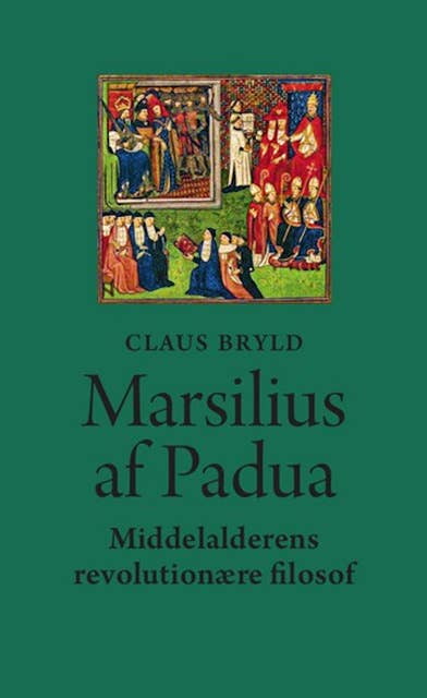 Marsilius af Padua: Middelalderens revolutionære filosof