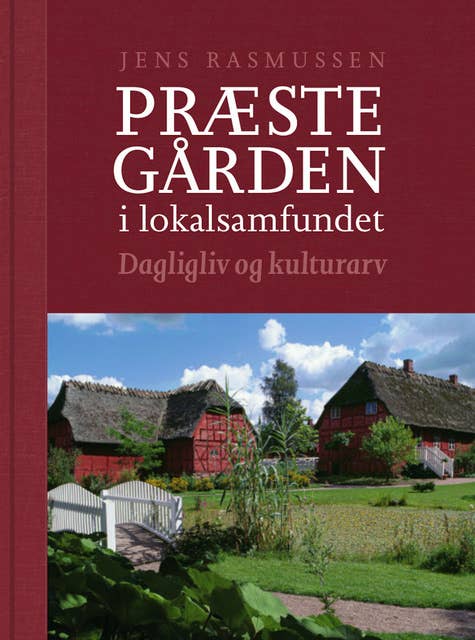 Præstegården i lokalsamfundet: Dagligliv og kulturarv
