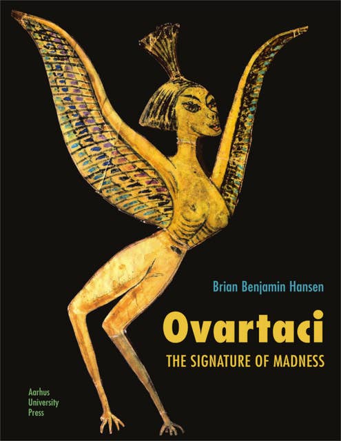Ovartaci: The Signature of Madness