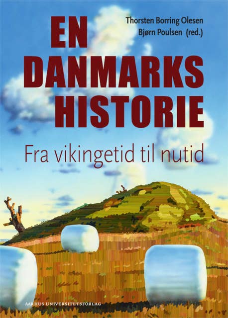 En danmarkshistorie: Fra vikingetid til nutid