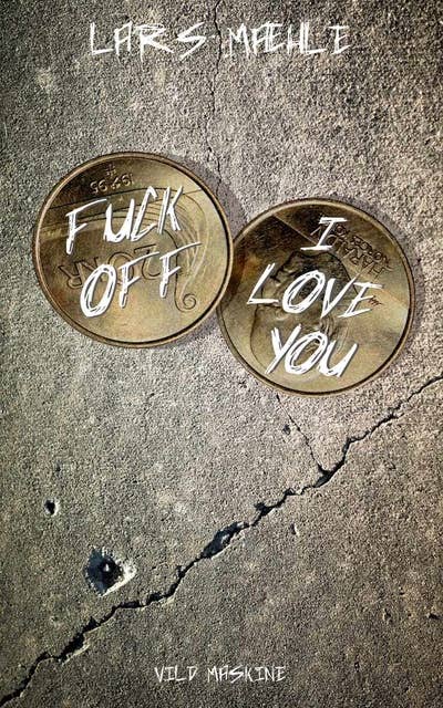 Fuck off – I love you