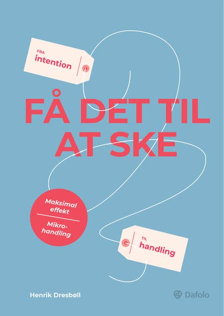 Få det til at ske: Fra intention til handling