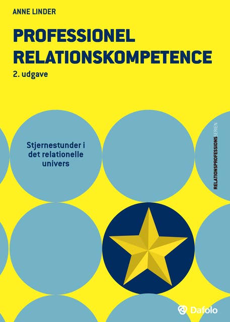 Professionel relationskompetence: Stjernestunder i det relationelle univers