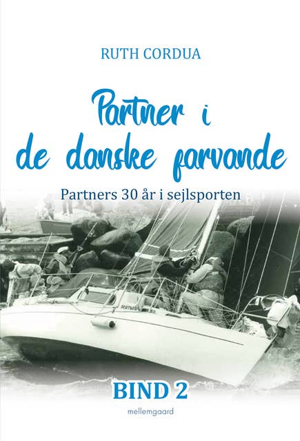 Partner i de danske farvande: Partners 30 år i sejlsporten