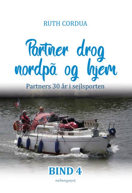 Partner drog nordpå og hjem: Partners 30 år i sejlsporten