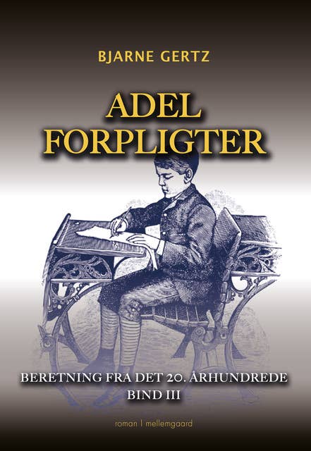ADEL FORPLIGTER: Beretning fra det tyvende århundrede bind 3