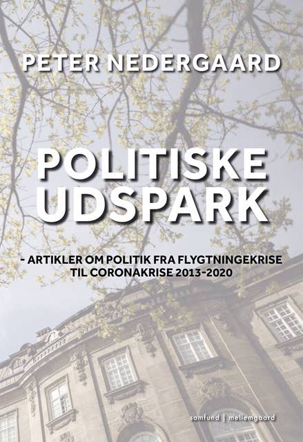 POLITISKE UDSPARK - Artikler om politik fra flygtningekrise til coronakrise 2013-2020