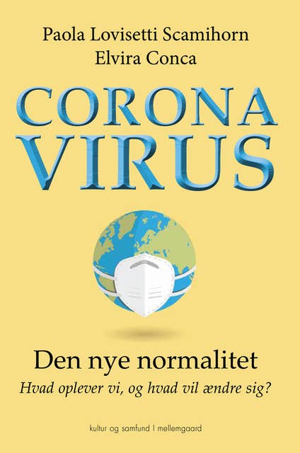 Coronavirus: Den nye normalitet. Hvad oplever vi, og hvad vil ændre sig?