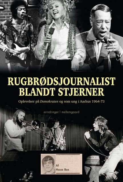 Rugbrødsjournalist blandt stjerner: Oplevelser på Demokraten og som ung i Aarhus 1964-73