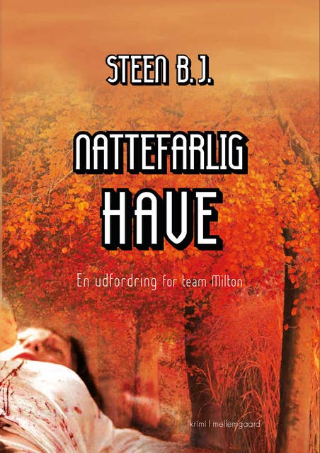 Nattefarlig have: En udfordring til team Milton
