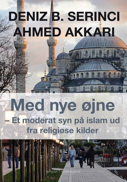 MED NYE ØJNE: Et moderat syn på islam ud fra religiøse kilder
