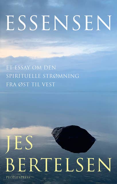 Essensen: Et essay om den spirituelle strømning fra øst til vest