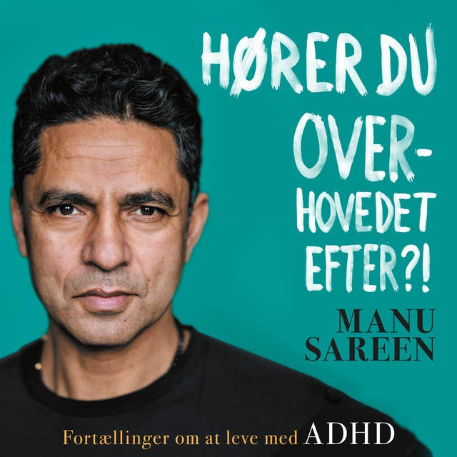 Cover for Hører du overhovedet efter?!: Fortællinger om at leve med ADHD
