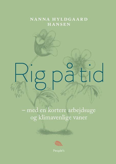 Rig på tid: - med en kortere arbejdsuge og klimavenlige vaner
