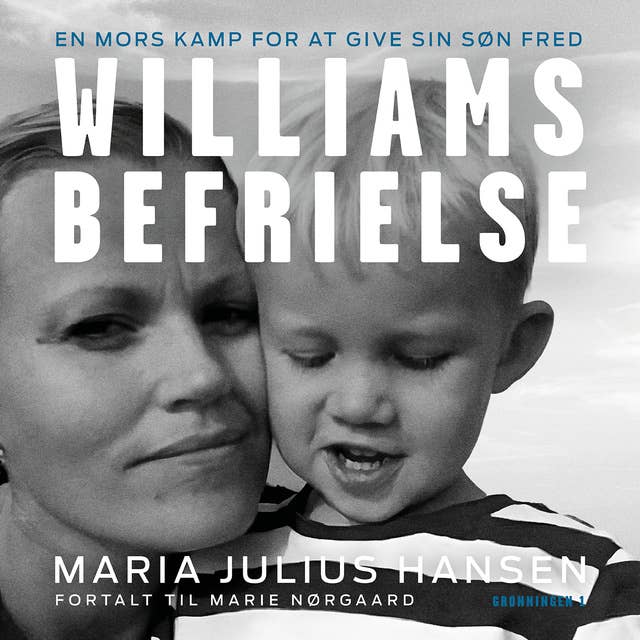 Williams befrielse: En mors kamp for at give sin søn fred