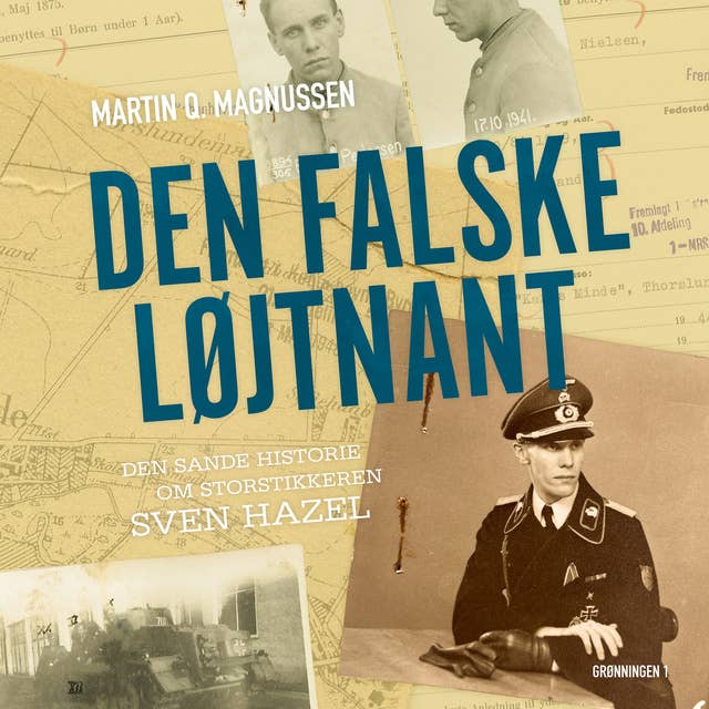 Den Falske Løjtnant: Den sande historie om storstikkeren Sven Hazel