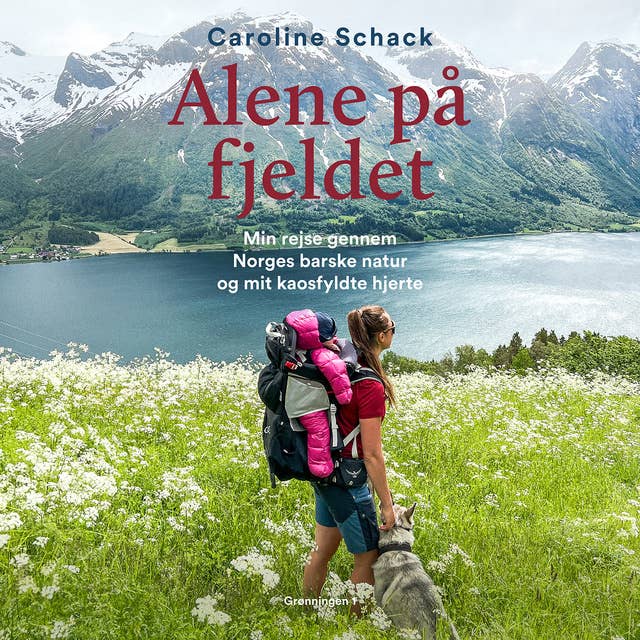 Alene på fjeldet: Min rejse gennem Norges barske natur og mit kaosfyldte hjerte