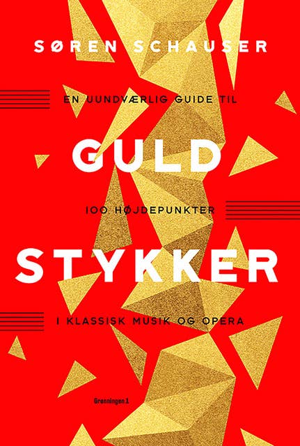 Guldstykker: En uundværlig guide til 100 højdepunkter i klassisk musik og opera