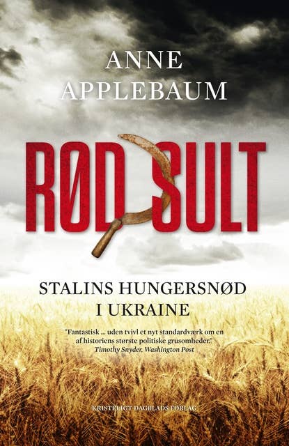 Rød sult: Stalins hungersnød i Ukraine
