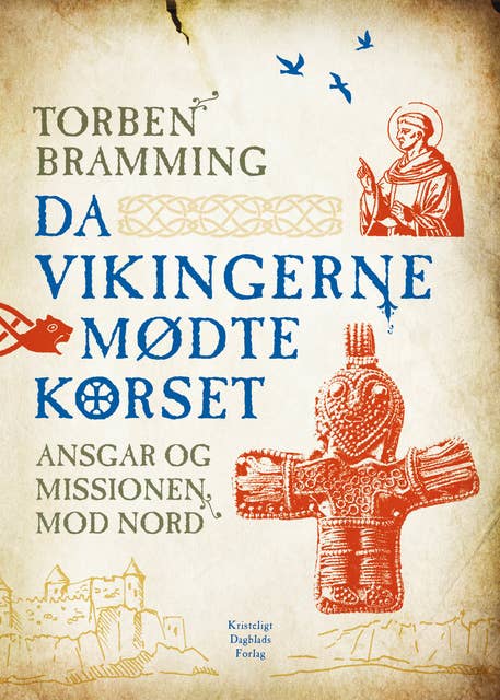 Da vikingerne mødte korset: Ansgar og missionen mod nord