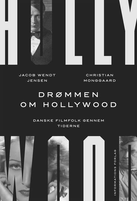 Drømmen om Hollywood: Danske filmfolk gennem tiderne