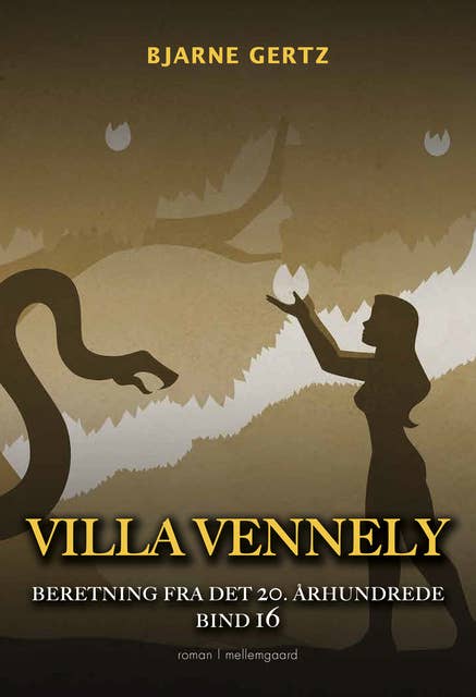Villa Vennely: Beretning fra det 20. århundrede bind 16